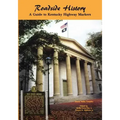 Roadside History: A Guide to Kentucky Highway Markers