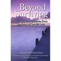 Beyond Surviving: A Compilation of Stories from Survivors of Suicide Loss