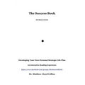 The Success Book: Developing Your Own Personal Strategic Life Plan