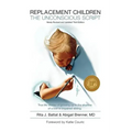 Replacement Children the Unconscious Script