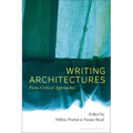 Writing Architectures: Ficto-Critical Approaches