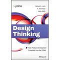 Design Thinking: New Product Development Essentials from the Pdma