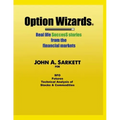 Option Wizards: Real Life Success Stories from the Financial Markets
