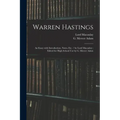 Warren Hastings: an Essay With Introduction, Notes, Etc. / by Lord Macaulay; Edited for High-school Use by G. Mercer Adam