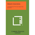 Debate Coaching: A Handbook For Teachers And Coaches