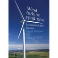 Wind Turbine Syndrome: A Communicated Disease