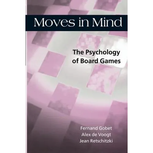 Moves in Mind: The Psychology of Board Games