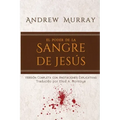 El poder de la sangre de Jesús: Versión completa con anotaciones explicativas
