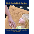 Little People Little Patriots: Saving America One Child at a Time