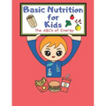 Basic Nutrition For Kids: A Healthy Mind Activity Book
