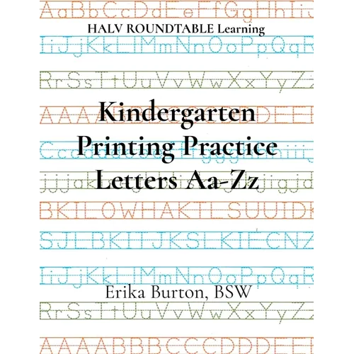 Kindergarten Printing Practice Letters Aa-Zz: HALV ROUNDTABLE Learning