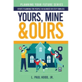 Yours, Mine & Ours: Estate Planning for People in Blended or Stepfamilies