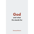 God and What He Stands For