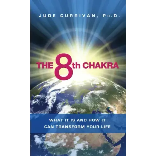 The 8th Chakra: What It Is and How It Can Transform Your Life