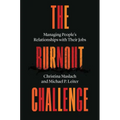 The Burnout Challenge: Managing People's Relationships with Their Jobs