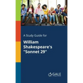 A Study Guide for William Shakespeare's "Sonnet 29"