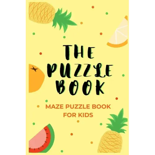 The Puzzle Book: Children's Maze Puzzle Book - 50 Maze Puzzles With Solutions