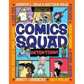 Comics Squad #3: Detention!: (A Graphic Novel)