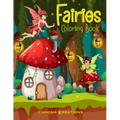 Fairies Coloring Book: For kids aged 6-10