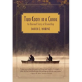Two Coots in a Canoe: An Unusual Story Of Friendship