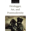 Heidegger, Art, and Postmodernity
