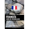 Libro de Vocabulario Francés: Un Método Basado en Estrategia