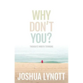 Why don't you?: Thoughts Worth Thinking