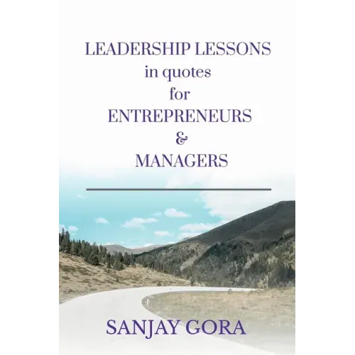 Leadership Lessons in Quotes for Entrepreneurs & Managers