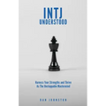 INTJ Understood: Harness your Strengths and Thrive as the Unstoppable Mastermind INTJ