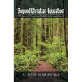 Beyond Christian Education: The Future of Nurturing Disciples in the Local Church