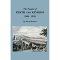 The People of Perth and Kinross, 1800-1850