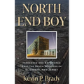 North End Boy: Innocence and Experience Amid the Seven Wonders of Elizabeth, New Jersey