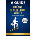 A Guide to Building Generational Wealth in East African Families