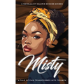 Misty: A Tale of Pain Transformed into Triumph