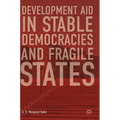 Development Aid in Stable Democracies and Fragile States