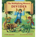 The Multiplying Menace Divides: A Math Adventure