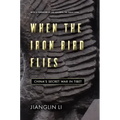 When the Iron Bird Flies: China's Secret War in Tibet