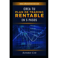 Crea tu Plan de Trading Rentable en 5 Pasos