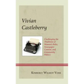 Vivian Castleberry: Challenging the Traditions of Women's Roles, Newspaper Content, and Community Politics