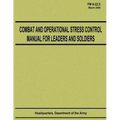 Combat and Operational Stress Control Manual for Leaders and Soldiers (FM 6-22.5)