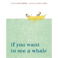 If You Want to See a Whale