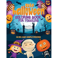 Cute Halloween Coloring Book For Toddlers: 40 Big & Simple Designs, Witches, Candy, Pumpkins, Mummies and More! Ages 2-4, 8.5 x 11 Inches (21.59 x 27.
