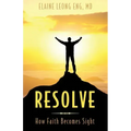 Resolve: How Faith Becomes Sight