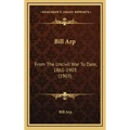 Bill Arp: From the Uncivil War to Date, 1861-1903 (1903)