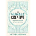 The Humble Creative: Moral Vice and the Pursuit of Flourishing Creativity