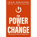 The Power to Change: Mastering the Habits That Matter Most