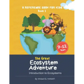 The Great Ecosystem Adventure: A Reference Book for Kids Book 1