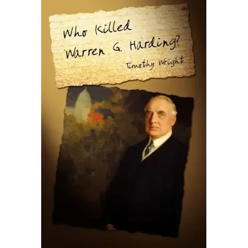 Who Killed Warren G. Harding?
