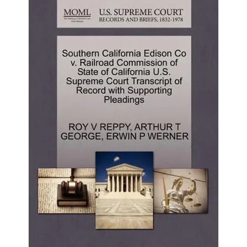 Southern California Edison Co V. Railroad Commission of State of California U.S. Supreme Court Transcript of Record with Supporting Pleadings
