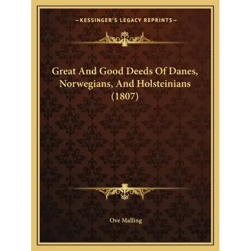 Great And Good Deeds Of Danes, Norwegians, And Holsteinians (1807)
